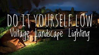 Do it Yourself Low Voltage Landscape Lighting