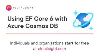 Using EF Core 6 with Azure Cosmos DB