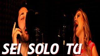 Sei Solo Tu - Nek feat. Laura Pausini (cover)