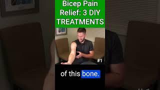 Bicep Pain Relief: 3 DIY TREATMENTS for Bicep Tendonitis! #1 (Part 2)