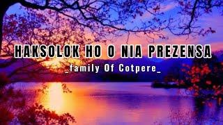 HAKSOLOK HO O NIA PREZENSA - Family Cotpere ( Official Lirik Musick )