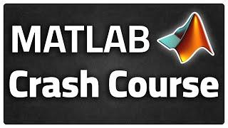 MATLAB Crash Course! - An essential 25 Minutes tutorial