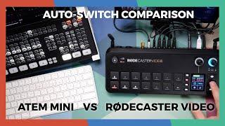 Auto-Switch Comparison: RØDECaster Video vs ATEM Mini