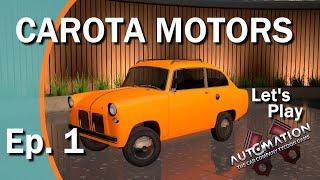 Carota Motors Episode 1: Automation Campaign Let's Play