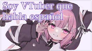 Soy VTuber que habla español/Spanish