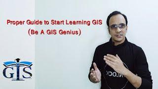 Proper Guide to Start Learning GIS for GIS Career (Be A GIS Genius) | Desktop GIS | Web GIS | Tips |