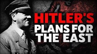 What Were Hitler's Plans in the East?