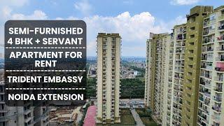 4 BHK Flat for rent in Noida | Noida Extension | Greater Noida West | Trident Embassy