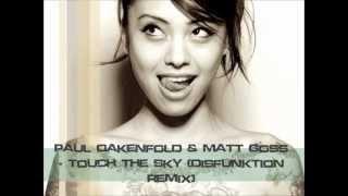 Paul Oakenfold & Matt Goss - Touch The Sky (Disfunktion Remix) (Cut From Oakenfold Set)