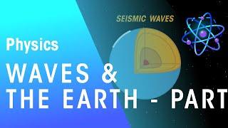 Waves & The Earth - S & P waves | Astrophysics | Physics | FuseSchool