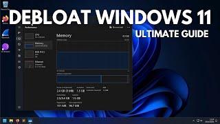 Debloat Windows 11: The Ultimate Guide