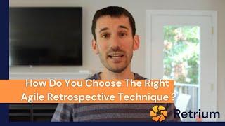 Which Agile Retrospective Technique Should You Pick?