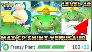 SHINY VENUSAUR MAX CP W/ FRENZY PLANT POKEMON GO | FRENZY PLANT VENUSAUR GYM BATTLES