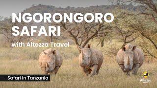 Ngorongoro Safari: Africa’s Treasure | Altezza Travel