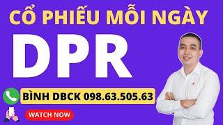 Mua bán cổ phiếu mỗi ngày: DPR lần đầu về cân bằng dài hạn, nắm giữ có thể lướt? Ngắn hạn chờ ở đâu?