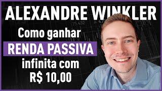 Como ganhar renda passiva todos os meses investindo apenas R$ 10,00 | por Alexandre Winkler