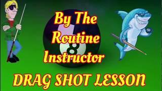 The Routine Instructor  8 Ball Drag shot lesson (Pool sport)