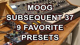 Moog Subsequent 37 // 9 favorite presets