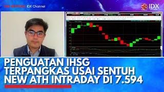 Penguatan IHSG Terpangkas Usai Sentuh New ATH Intraday di 7.594 | IDX CHANNEL