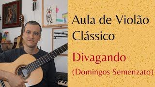 [Tutorial] Choro "Divagando" - Domingos Semenzato - Ricardo Novais