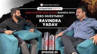 How to start Real estate business with zero investment | Ft.Ravindra Yadav