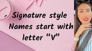 V-Signature design| How to draw signature style of my name! Letter “V”️
