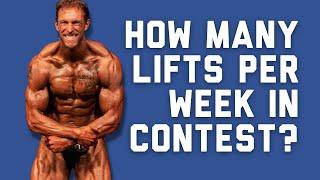 CONTEST PREP TRAINING FREQUENCY // How Many Lifts Per Week?