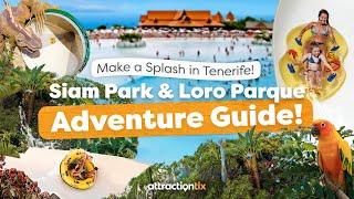  Siam Park & Loro Parque – Tenerife’s Ultimate Adventure! 