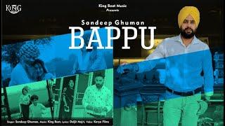 Bappu | Sandeep Ghuman | Music King Beat | Latest Punjabi Song 2021