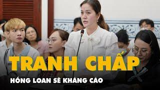 Hồng Phượng muốn giữ danh tiếng cho nghệ sĩ Vũ Linh, Hồng Loan sẽ kháng cáo