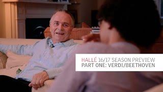 The Halle - 16/17 Season Preview Part 1: Verdi 'Macbeth' and Beethoven 'Choral' Symphony