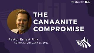 The Canaanite Compromise - February 27th, 2022