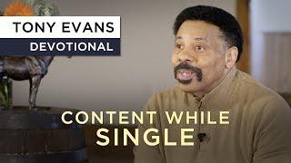 You Can Be Content While Single | Devotional by Tony Evans