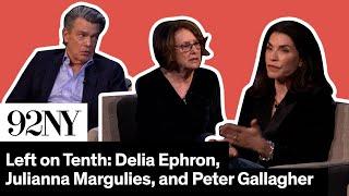 Delia Ephron, Julianna Margulies, and Peter Gallagher in Conversation with Daryl Roth: Left on Tenth