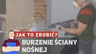 Jak zburzyć ścianę nośną lub działową?