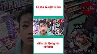Lời khai kẻ cướp tài sản, sát hại chủ tiệm tạp hóa ở Đồng Nai #shorts  #tin #tintuc