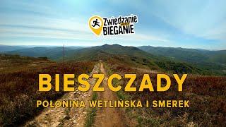 BIESZCZADY - Połonina Wetlińska i Smerek, piękne widoki !