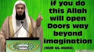 if you do this Allah will open Doors way beyond imagination | Mufti Menk