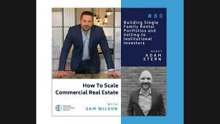 Adam Stern How to Scale Commercial Real Estate Podcast Episode #80