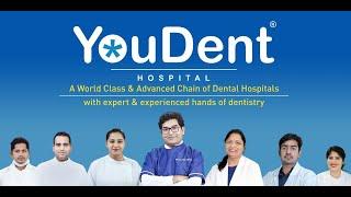 Best Dental Hospital in India I YouDent India Hospital @youdent