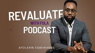 EP 1: Finally launched the podcast | ReValuate with Fola