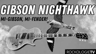 Nighthawk: Mi-Gibson, Mi-Fender