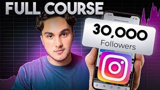 How To Gain 30,000 Followers In 30 days (Full Instagram Course)