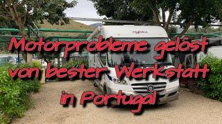 Mein Motorproblem am Ducato und die beste Autowerkstatt in Portugal.