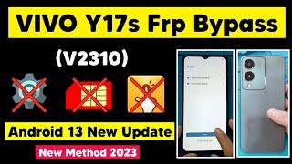 Vivo Y17s Frp Bypass Android 13 (V2310) | Vivo Y17s Google Account Remove | New Method Frp 2023