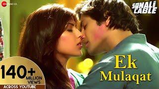 EK MULAQAT Official Video | Sonali Cable | Ali Fazal & Rhea Chakraborty | Jubin | Amjad Nadeem