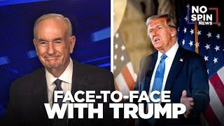 Bill O'Reilly on his Face-to-Face With Donald Trump