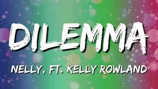 Dilemma - Nelly, Kelly Rowland (Letra\Lyrics)