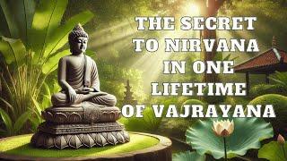 The Secret to Nirvana in One Lifetime of Vajrayana | Mind Podcast (Buddhism)