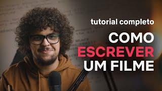 Como Escrever um Roteiro de Cinema | Passo-A-Passo COMPLETO